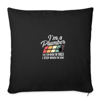 I'm a Plumber Diligent Plumber Gift - Throw Pillow Cover 17.5” x 17.5” - black - Front