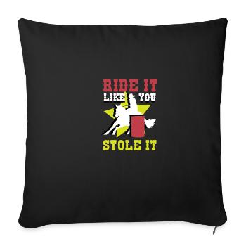 Stole it Equestrian Gift - Throw Pillow Cover 17.5” x 17.5” - black - Front