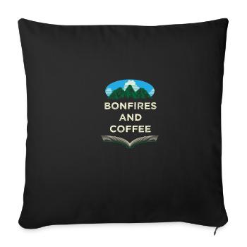 Bonfires and Coffee Camping Coffee Lover Camper Ca - Throw Pillow Cover 17.5” x 17.5” - black - Front
