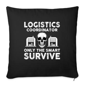 Funny Logistics Coordinator Saying - Throw Pillow Cover 17.5” x 17.5” - black - Front