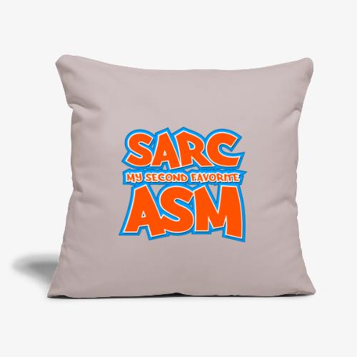 Sarc, My Second Favorite Asm - Throw Pillow Cover 17.5” x 17.5”