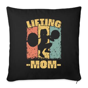 Weightlifting Mom - Throw Pillow Cover 17.5” x 17.5” - black - Front