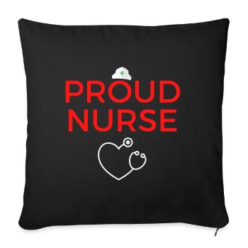 Proud Nurse - Throw Pillow Cover 17.5” x 17.5” - black - Front