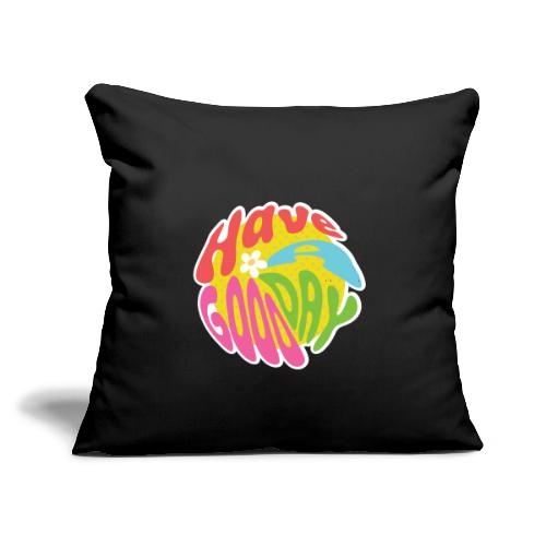 Groovy 'Have a Nice Day' Inspirational Sticker - Throw Pillow Cover 17.5” x 17.5”