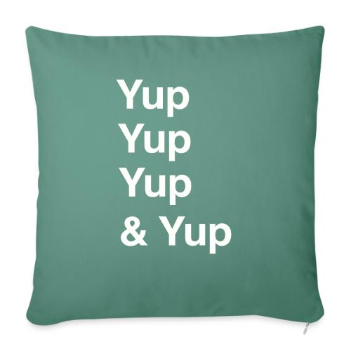 Yup, Yup, Yup & Yup - Throw Pillow Cover 17.5” x 17.5”
