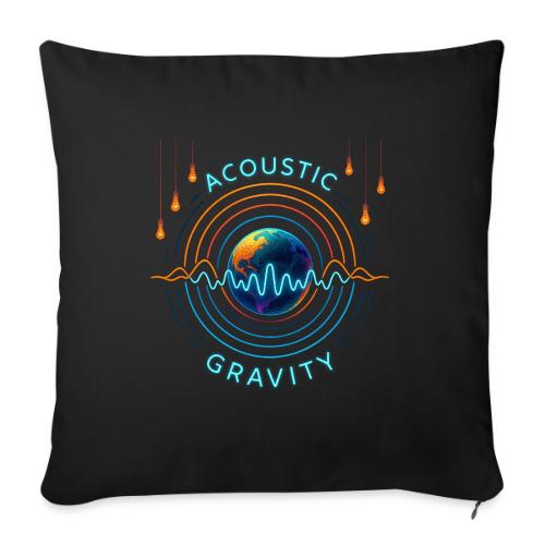 Acoustic Gravity Earth - Throw Pillow Cover 17.5” x 17.5”