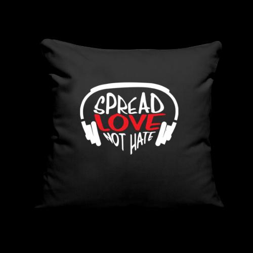 Spread Love Not Hate - Throw Pillow Cover 17.5” x 17.5”