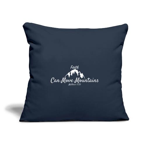faith move can mountains Matthew 17:20 white - Throw Pillow Cover 17.5” x 17.5”
