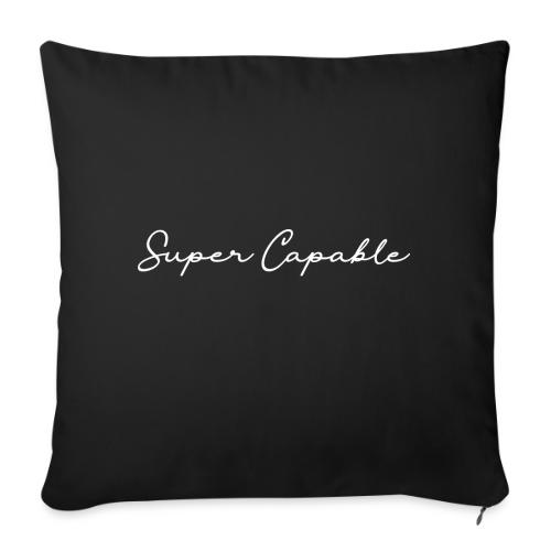 Super Capable - Throw Pillow Cover 17.5” x 17.5”