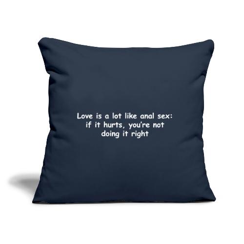 Love & Anal Sex - Throw Pillow Cover 17.5” x 17.5”