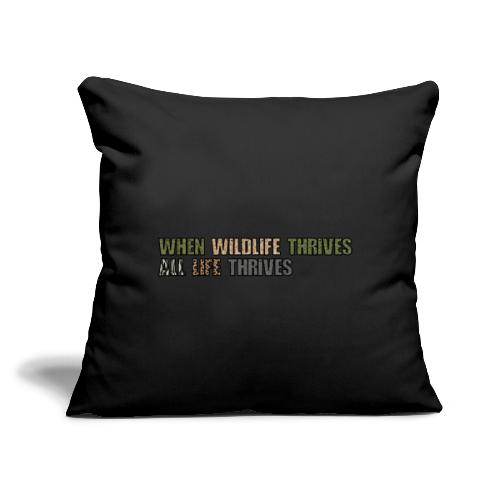 All Life Thrives - Throw Pillow Cover 17.5” x 17.5”