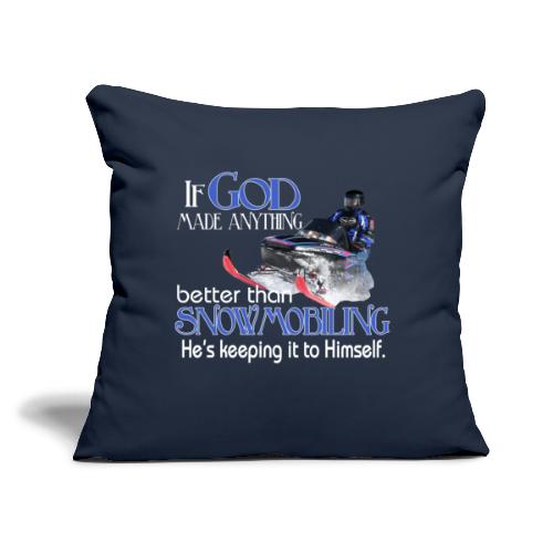 God Snowmobiling - Throw Pillow Cover 17.5” x 17.5”