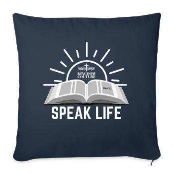 Speak Life - Throw Pillow Cover 17.5” x 17.5” - navy - Front