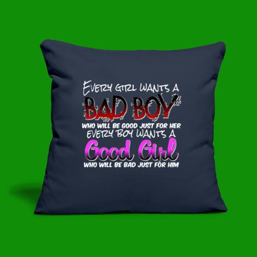 Bad Boy Good Girl - Throw Pillow Cover 17.5” x 17.5”