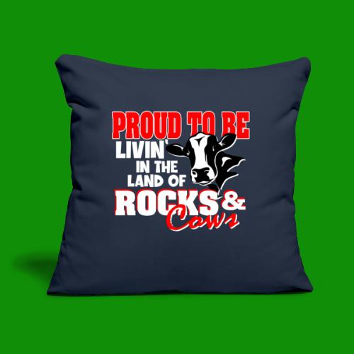 Livin' in the Land of Rocks & Cows - Throw Pillow Cover 17.5” x 17.5”