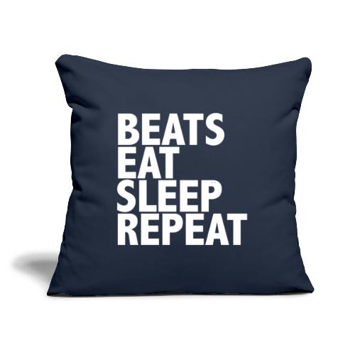 Beats Eat Sleep Repeat ™ - Throw Pillow Cover 17.5” x 17.5”