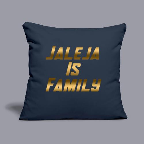 JALEJA IS FAMILY - Throw Pillow Cover 17.5” x 17.5”