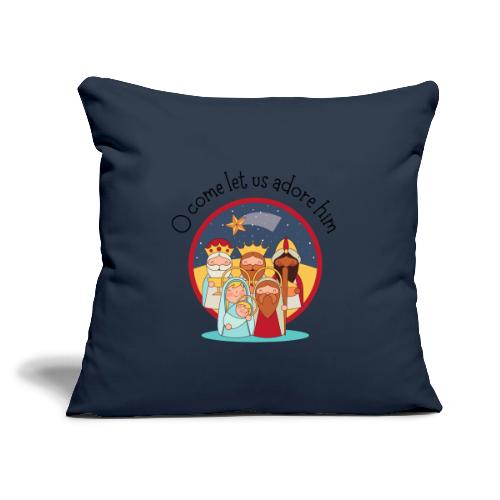 O come let us adore him - Throw Pillow Cover 17.5” x 17.5”
