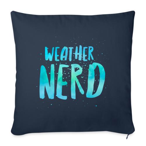 Weather Nerd - Throw Pillow Cover 17.5” x 17.5”