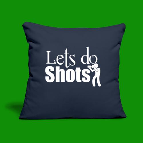 Lets Do Shots Photography - Throw Pillow Cover 17.5” x 17.5”
