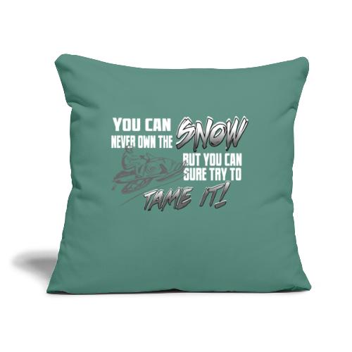 Tame the Snow - Throw Pillow Cover 17.5” x 17.5”