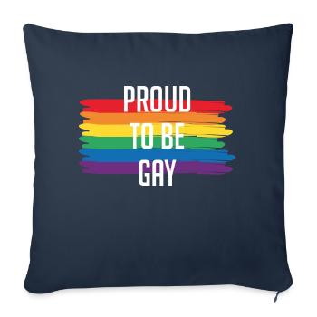 Proud To Be Gay - Throw Pillow Cover 17.5” x 17.5” - navy - Front