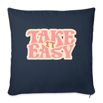 Take it easy - Throw Pillow Cover 17.5” x 17.5” - navy - Front