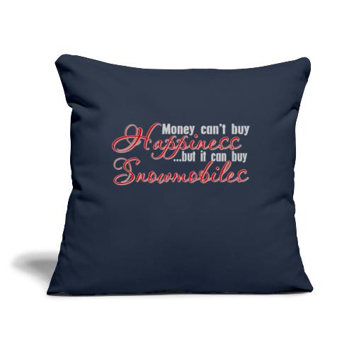 Money Can Buy Snowmobiles - Throw Pillow Cover 17.5” x 17.5”