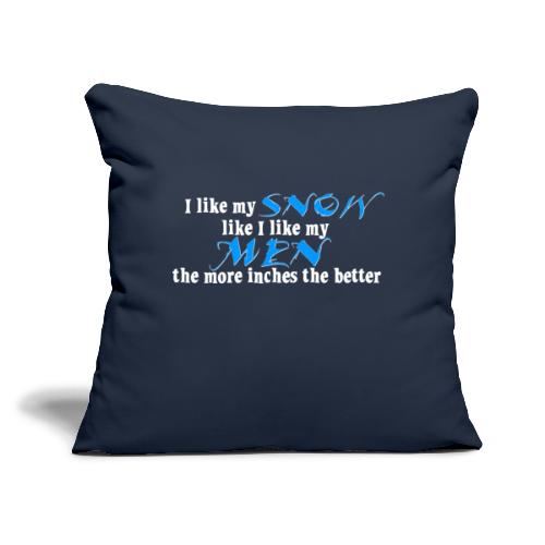 Snow & Men - The More Inches the Better - Throw Pillow Cover 17.5” x 17.5”