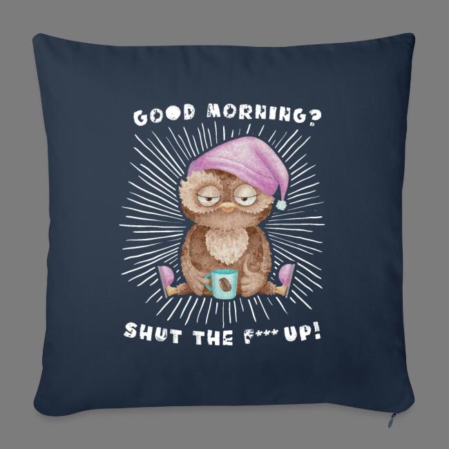 Good morning - funny saying for morning sleepshirt