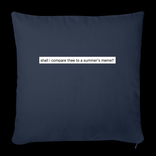 shall i compare thee to a summer's meme? - Throw Pillow Cover 17.5” x 17.5”