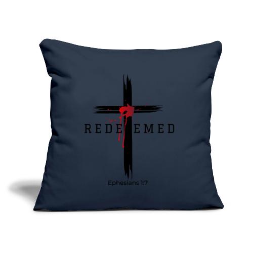 Redeemed by the blood of Jesus - Ephesians 1:7 - Throw Pillow Cover 17.5” x 17.5”