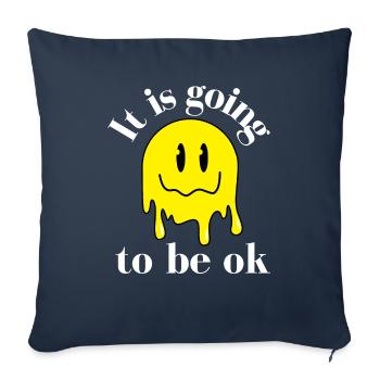 It Is Going To Be Ok - Throw Pillow Cover 17.5” x 17.5” - navy - Front