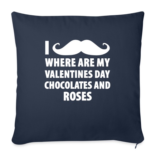 I Mustache Where Are My Valentines Day Chocolates - Throw Pillow Cover 17.5” x 17.5”