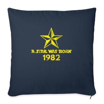 Star Was born in 1982, year of birth, gift - Throw Pillow Cover 17.5” x 17.5” - navy - Front