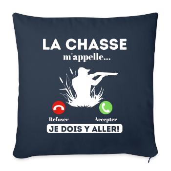 La chasse m' appelle humour chasseur cadeau chasse - Throw Pillow Cover 17.5” x 17.5” - navy - Front