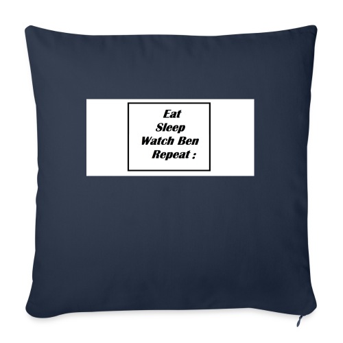 eat sleep watch Ben repeat - Throw Pillow Cover 17.5” x 17.5”