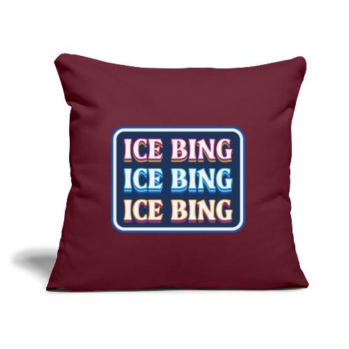 ICE BING 3 rows - Throw Pillow Cover 17.5” x 17.5”