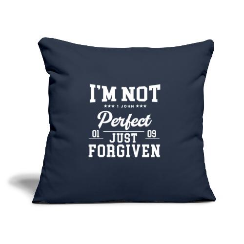 I'm Not Perfect-Forgiven Collection - Throw Pillow Cover 17.5” x 17.5”