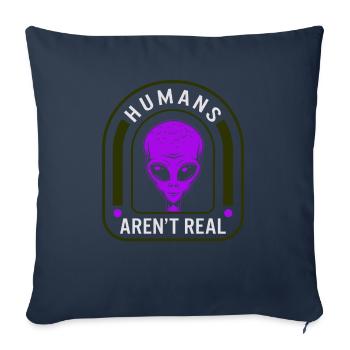 Alien Shirt, Humans Aren't Real Funny Alien Face - Throw Pillow Cover 17.5” x 17.5” - navy - Front