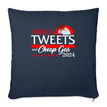 Mean Tweets And Cheap Gas 2024 Shirt, President - Throw Pillow Cover 17.5” x 17.5” - navy - Front