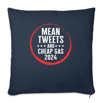 Mean Tweets And Cheap Gas 2024 Shirt, President - Throw Pillow Cover 17.5” x 17.5” - navy - Front