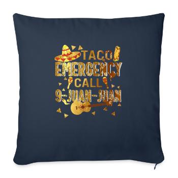 Taco Emergency Call 9 Juan Juan Cinco de Mayo - Throw Pillow Cover 17.5” x 17.5” - navy - Front