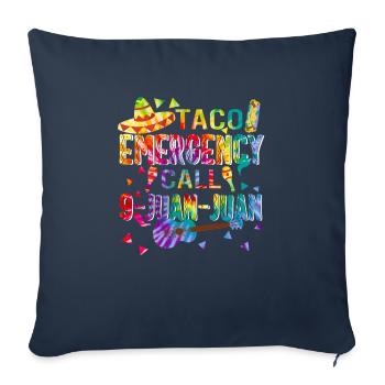 Taco Emergency Call 9 Juan Juan Cinco de Mayo - Throw Pillow Cover 17.5” x 17.5” - navy - Front