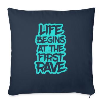 Edm Rave Life Begins At The First Rave Gift - Throw Pillow Cover 17.5” x 17.5” - navy - Front