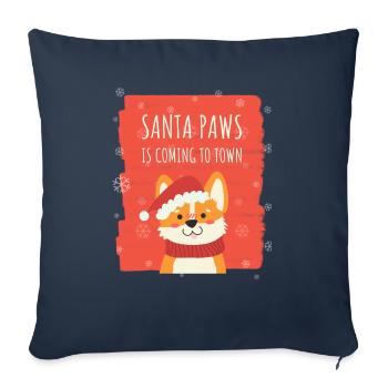 Santa Paws Is Coming To Town - Throw Pillow Cover 17.5” x 17.5” - navy - Front