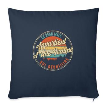 Ce Beau Mâle Appartient À Une Femme Qui - Throw Pillow Cover 17.5” x 17.5” - navy - Front