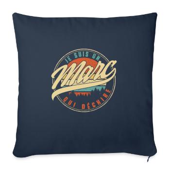 Je Suis Un Marc Qui Déchire Humour T Shirt copy - Throw Pillow Cover 17.5” x 17.5” - navy - Front