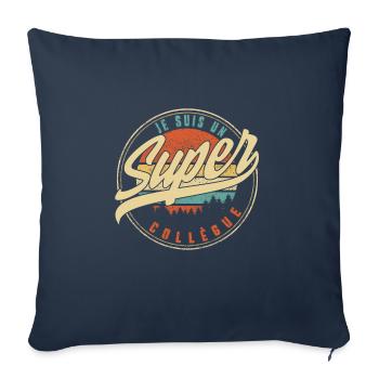 Je Suis Un Super Collègue Humour T Shirt copy - Throw Pillow Cover 17.5” x 17.5” - navy - Front