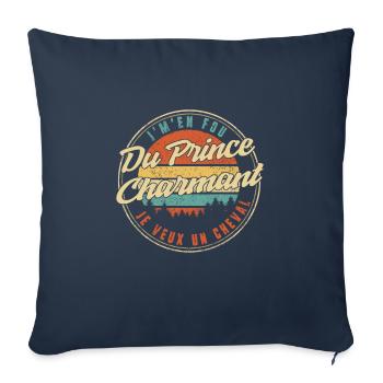 J'm'en Fou Du Prince Charmant Je Veux Un Cheval - Throw Pillow Cover 17.5” x 17.5” - navy - Front
